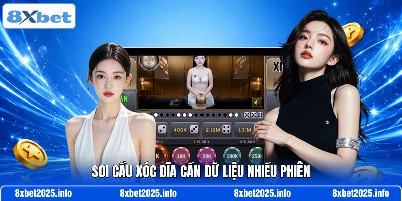 Soi cầu xóc đĩa cần dữ liệu nhiều phiên